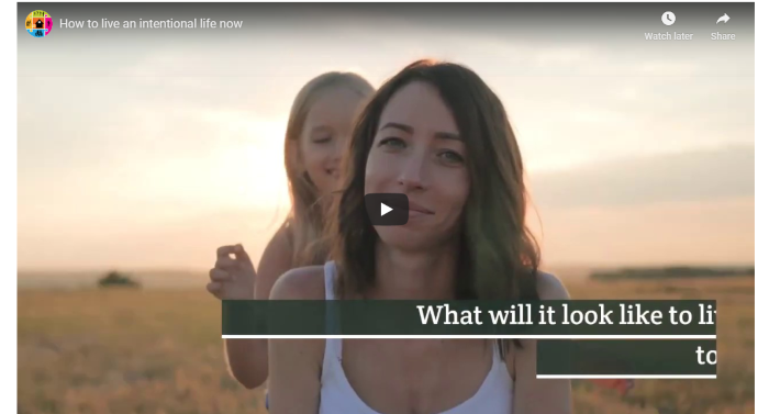 VIDEO: How to live with intention right now